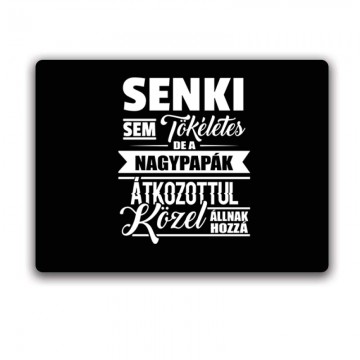 Senki sem tökéletes Nagypapa Egérpad