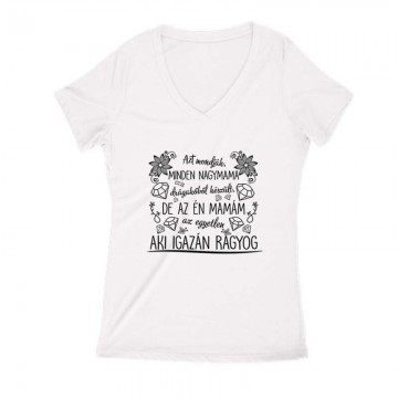 Azt mondják a nagymamák Női V Kivágott póló