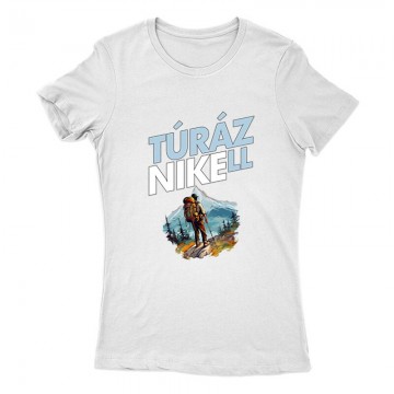 Túrázni kell Női Póló