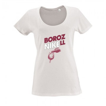 Borozni kell Női O Nyakú Póló