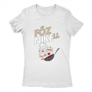 Főzni kell Női Póló