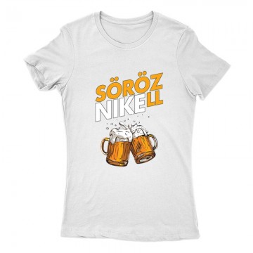 Sörözni kell Női Póló