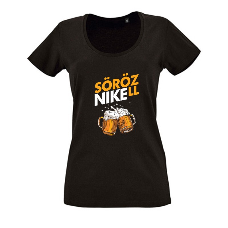 Sörözni kell Női O Nyakú Póló