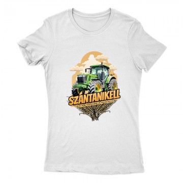 Szántani kell Női Póló