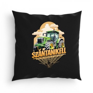 Szántani kell Párna