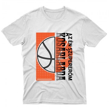 Szupererőm a kosárlabda...