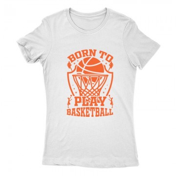 Born to play basketball Női...