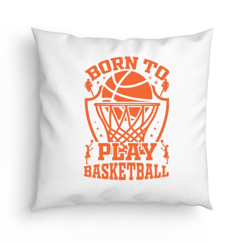 Born to play basketball Párna