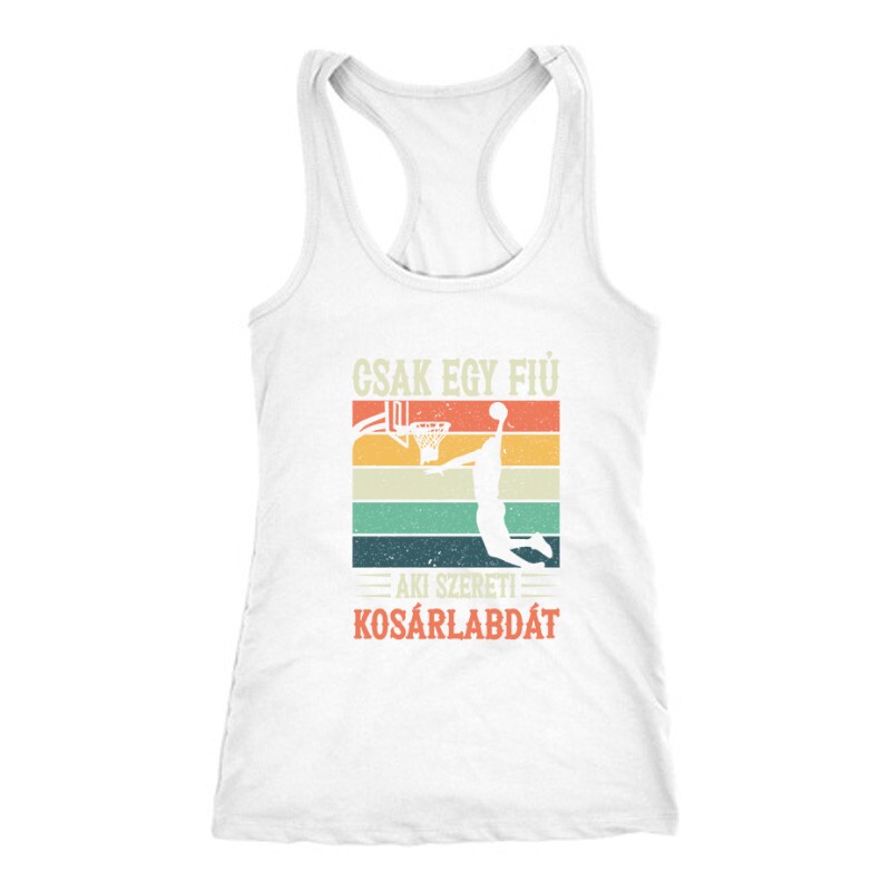 Egy fiú aki szereti a kosárlabdát Női Trikó