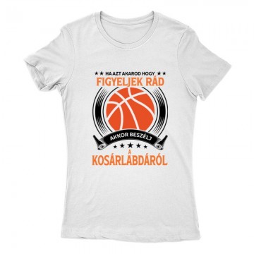 Beszélj a kosárlabdáról Női...