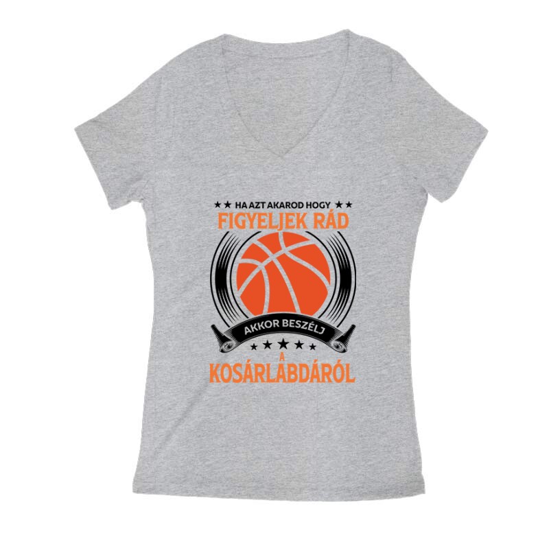 Beszélj a kosárlabdáról Női V Kivágott póló