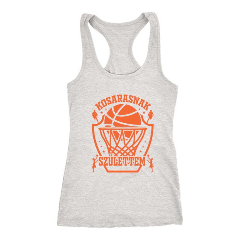 Kosarasnak születtem Női Trikó