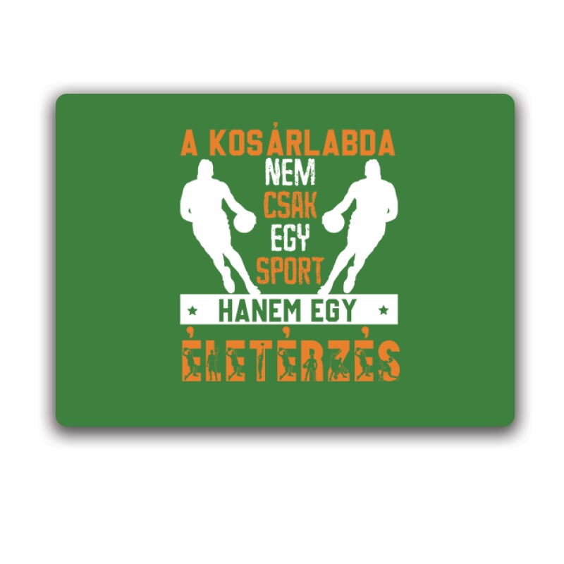A kosárlabda nem csak egy sport Egérpad