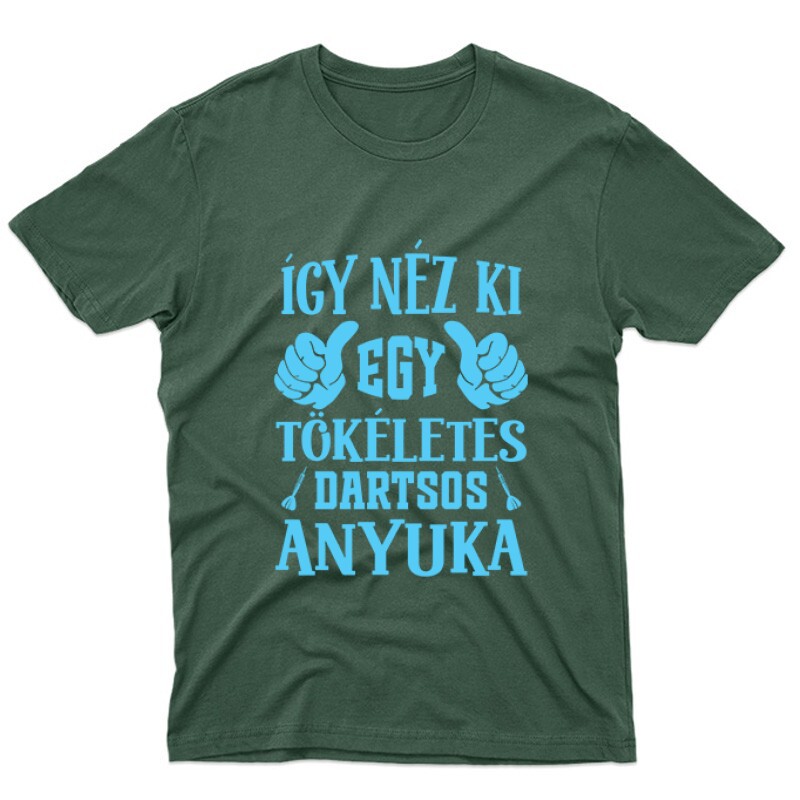 Tökéletes dartsos anyuka Unisex Póló