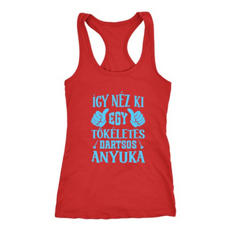 Tökéletes dartsos anyuka Női Trikó