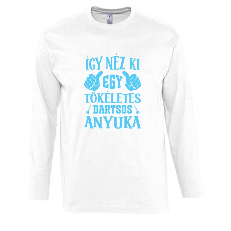 Tökéletes dartsos anyuka Hosszú Ujjú Póló