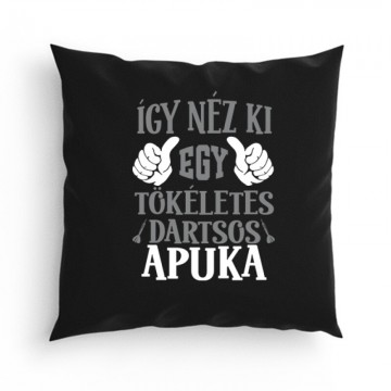Tökéletes dartsos apuka Párna