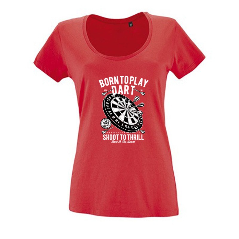 Born to play darts Női O Nyakú Póló