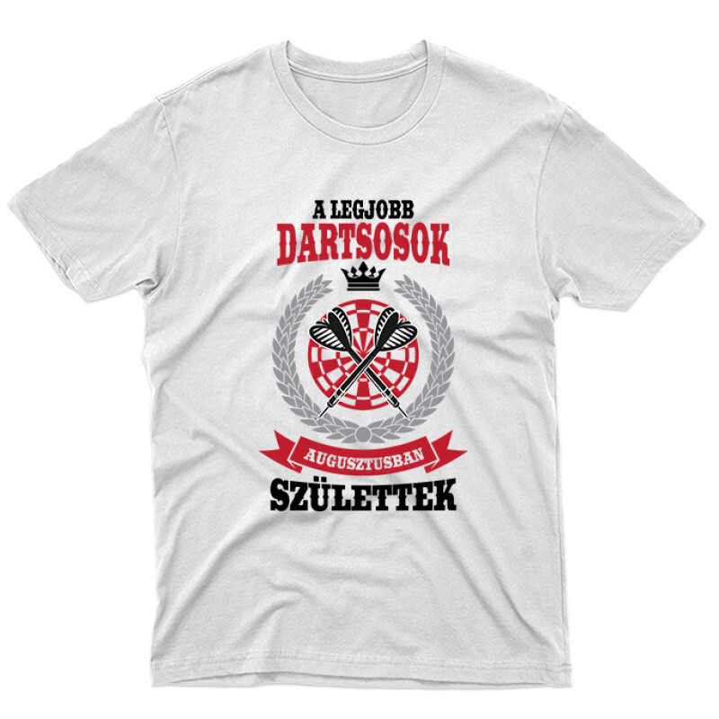 A legjobb dartsosok augusztusban születtek Unisex Póló