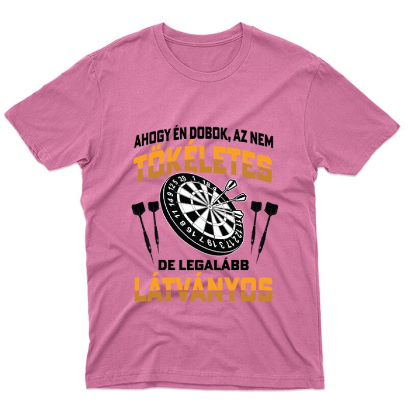 Ahogy én dobok - darts Unisex Póló