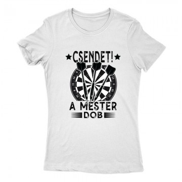 Csendet! A mester dob Női Póló