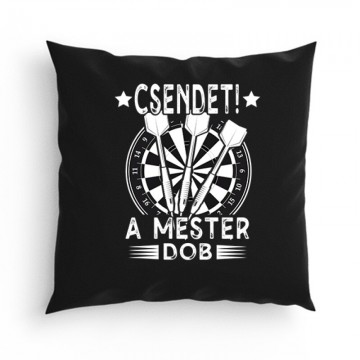 Csendet! A mester dob Párna