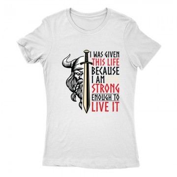 I Was Given This Life Női Póló
