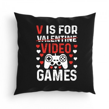 V is for Video Game Párna