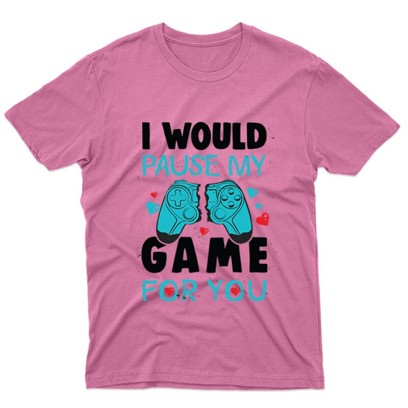 i Would pause my game for you Unisex Póló