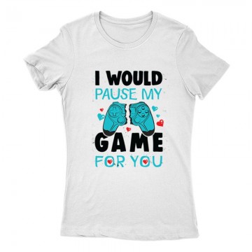 i Would pause my game for...