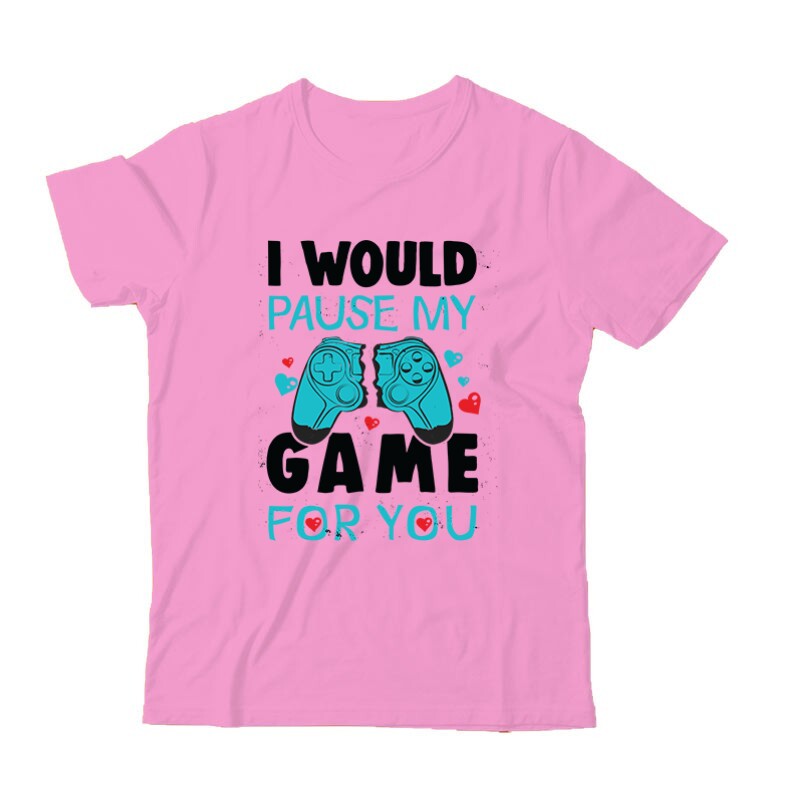 i Would pause my game for you Gyermek Póló
