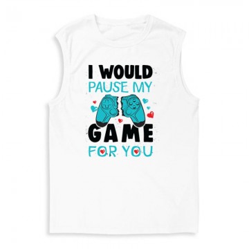 i Would pause my game for...