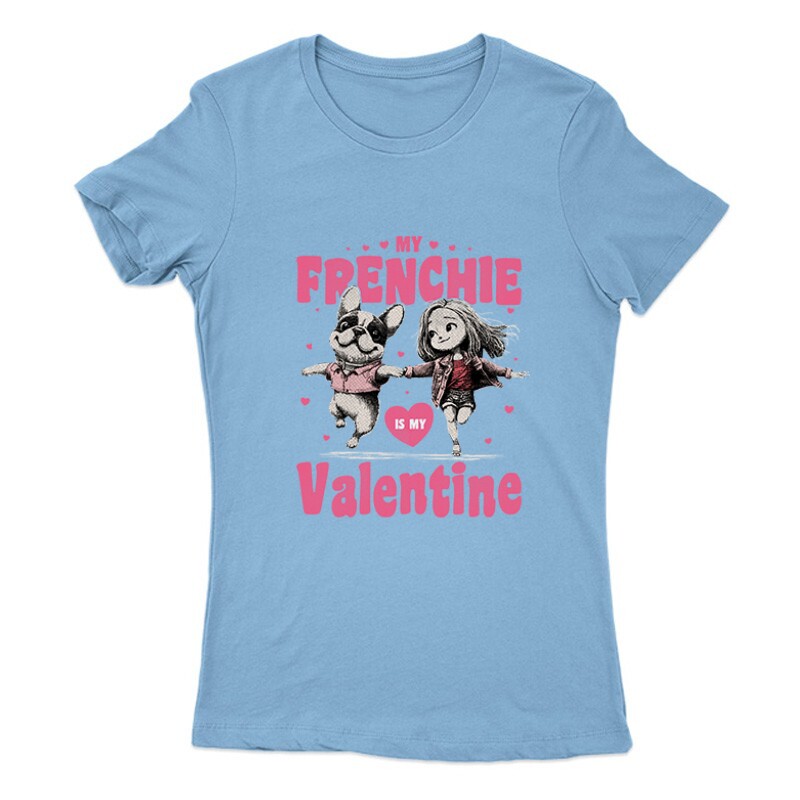 Frenchie is my valentine Női Póló