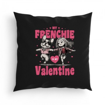 Frenchie is my valentine Párna