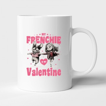 Frenchie is my valentine Bögre