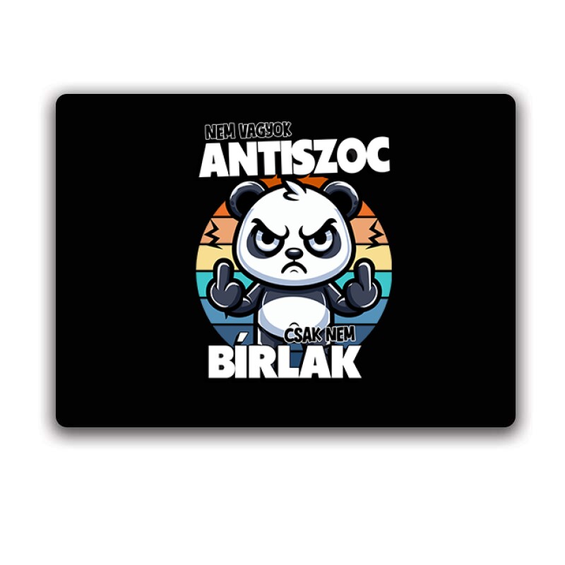 Nem vagyok antiszoc, csak nem bírlak Egérpad