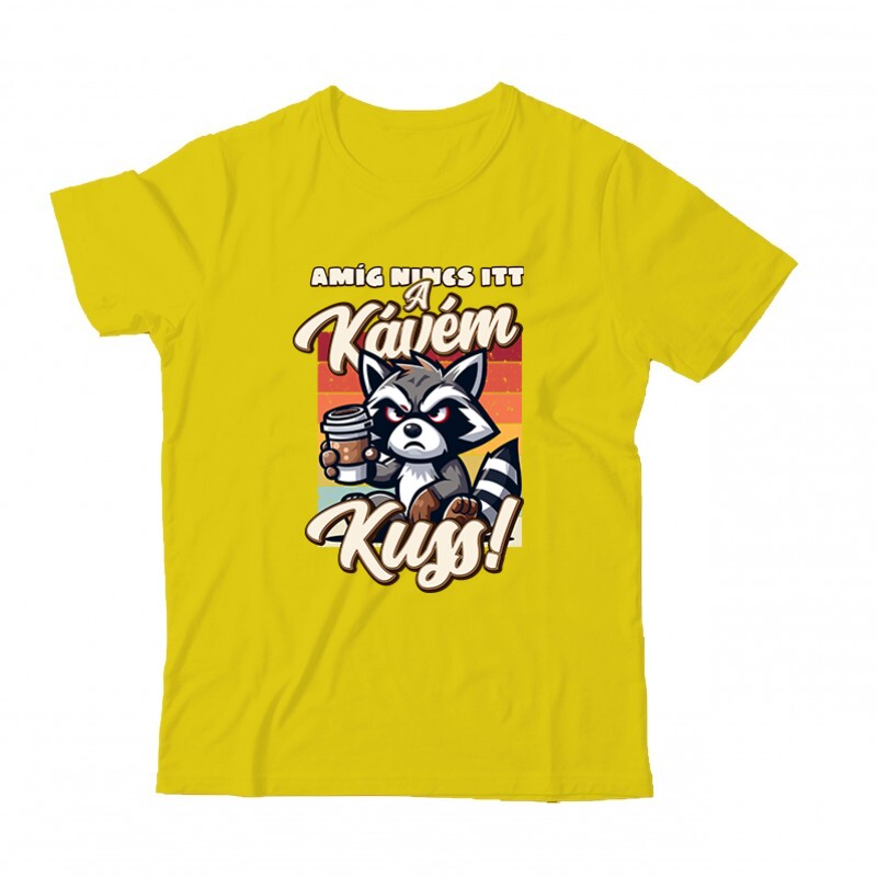 Amíg nincs itt a kávém, kuss Gyermek Póló