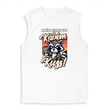 Amíg nincs itt a kávém,...