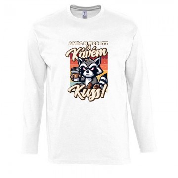 Amíg nincs itt a kávém,...