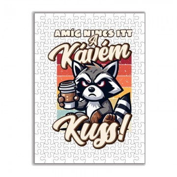 Amíg nincs itt a kávém,...