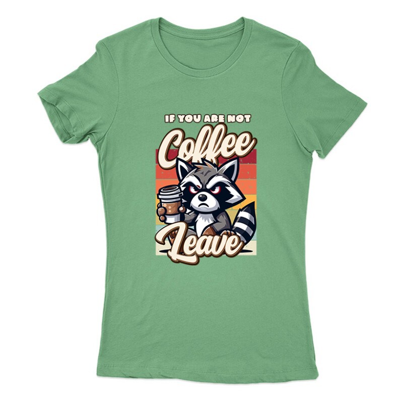 If you are not coffee Női Póló