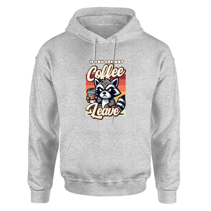 If you are not coffee Unisex Kapucnis Pulcsi