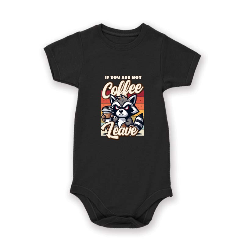 If you are not coffee Baby Body