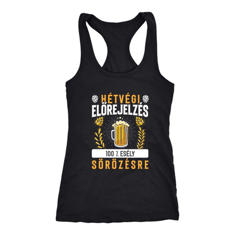 Hétvégi előrejelzés - Sörözés Női Trikó