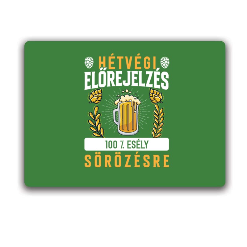 Hétvégi előrejelzés - Sörözés Egérpad