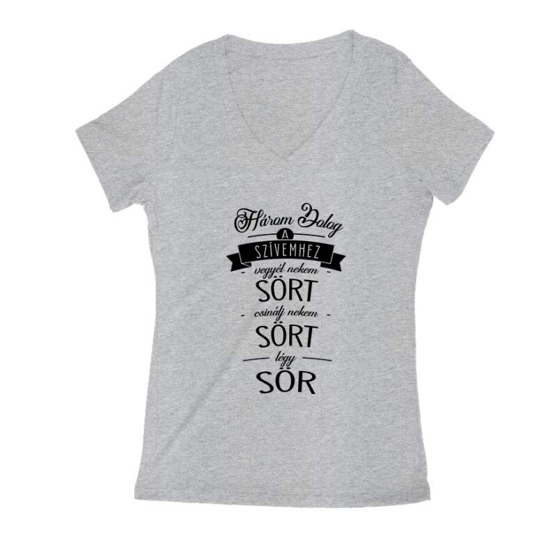 Három dolog a szívemhez - Sör Női V Kivágott póló