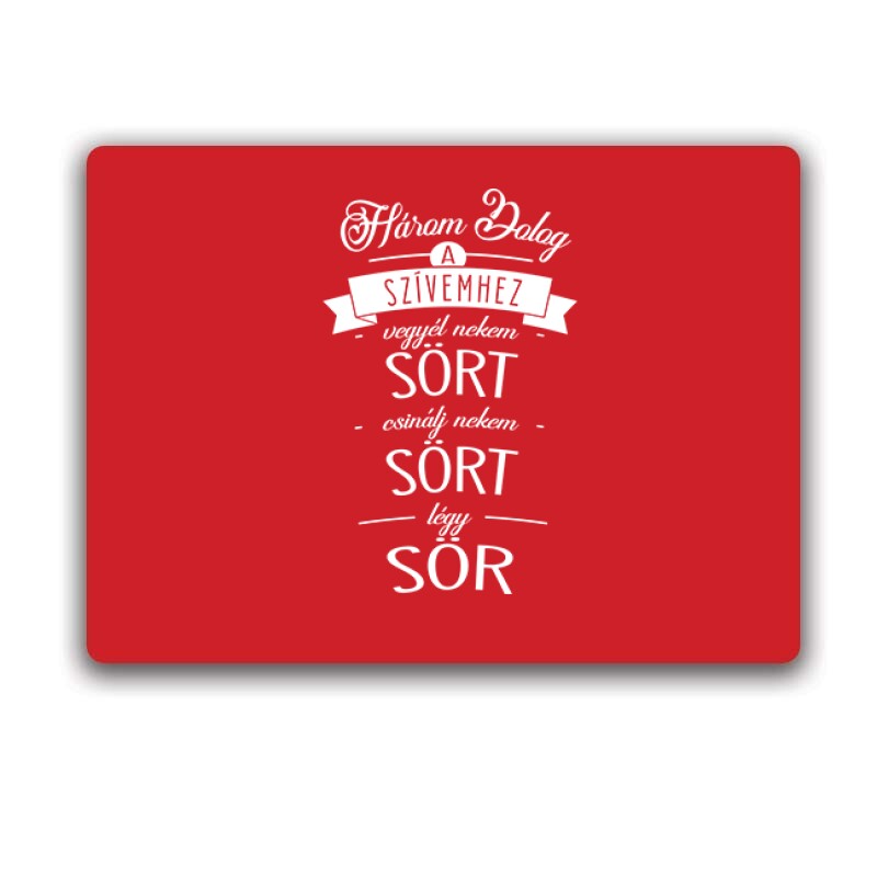 Három dolog a szívemhez - Sör Egérpad