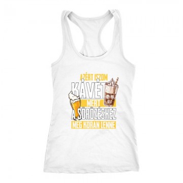 A sörhöz még korán van Női...