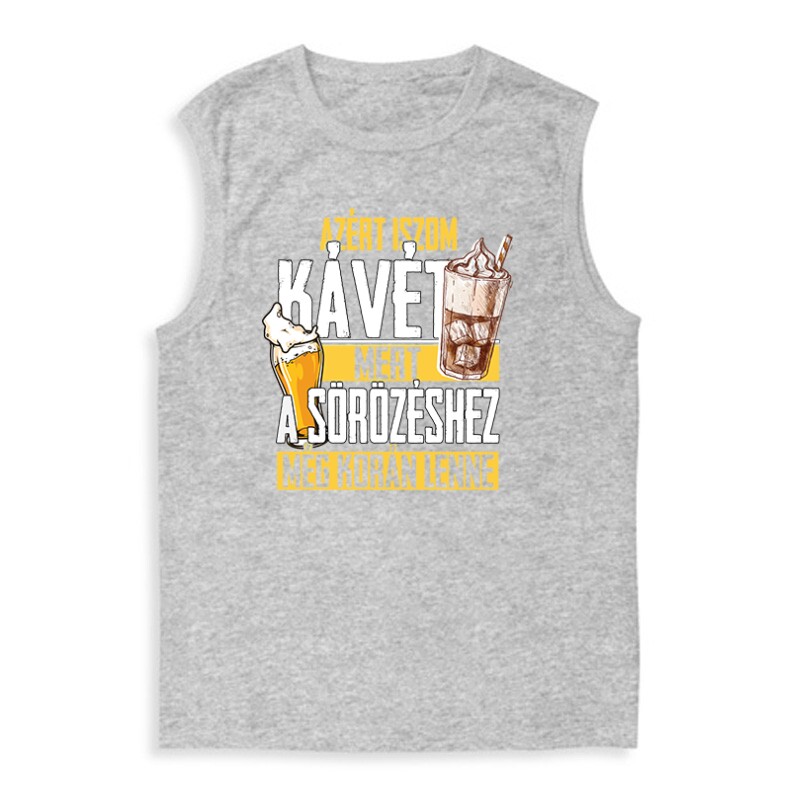 A sörhöz még korán van Férfi Trikó