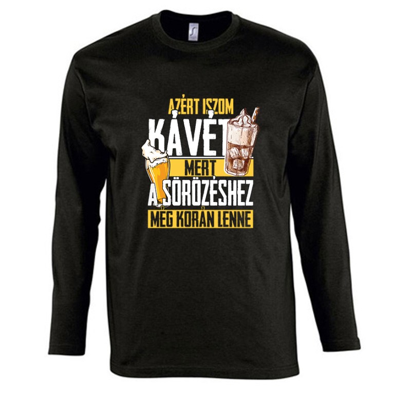 A sörhöz még korán van Hosszú Ujjú Póló